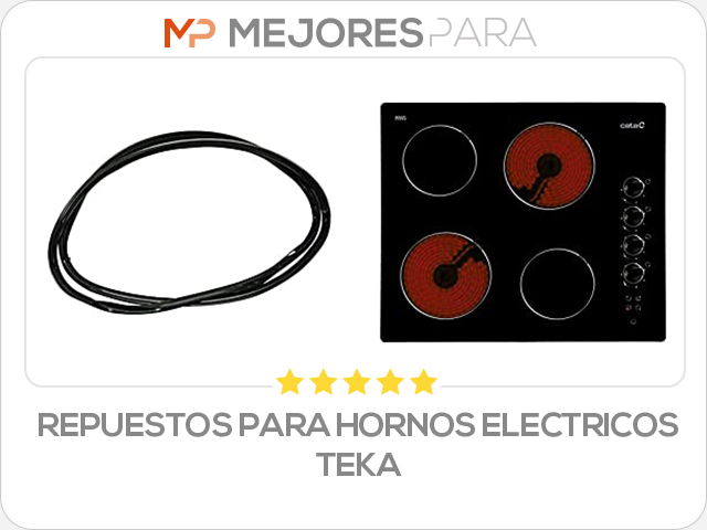 repuestos para hornos electricos teka