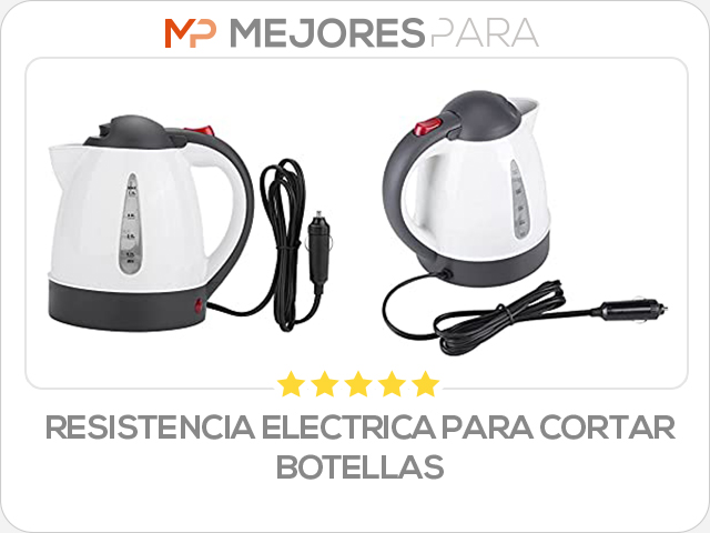 resistencia electrica para cortar botellas