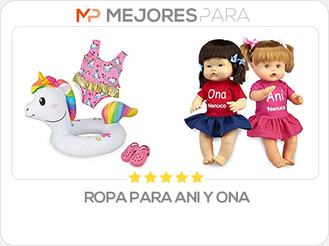 ropa para ani y ona