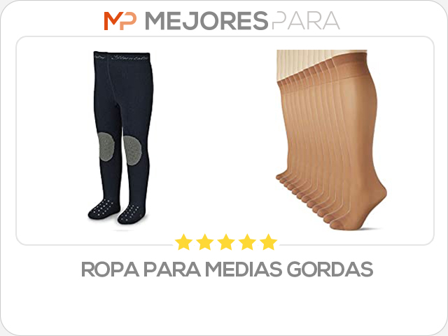 ropa para medias gordas