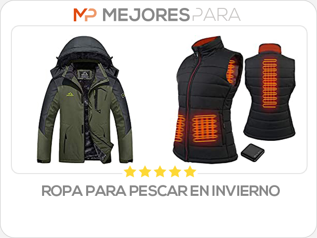 ropa para pescar en invierno