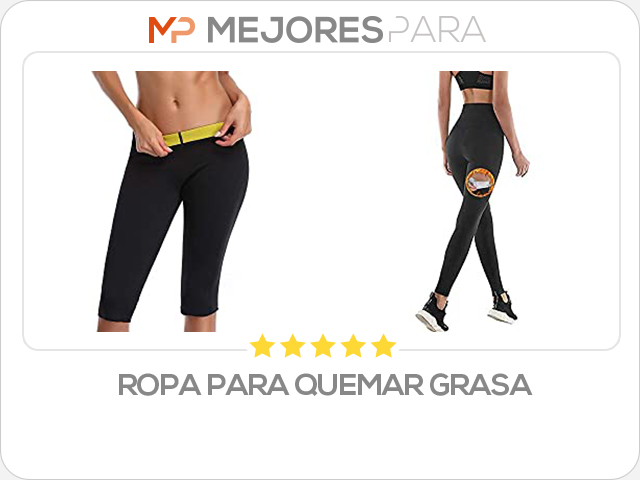 ropa para quemar grasa