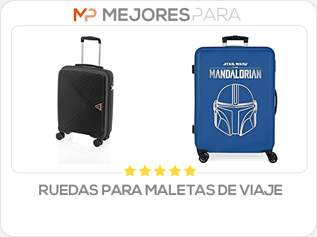 ruedas para maletas de viaje