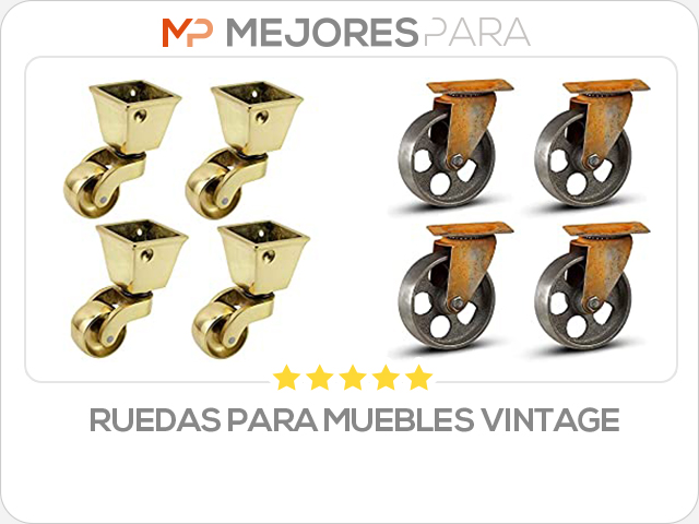 ruedas para muebles vintage