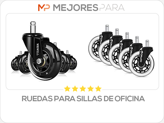 ruedas para sillas de oficina