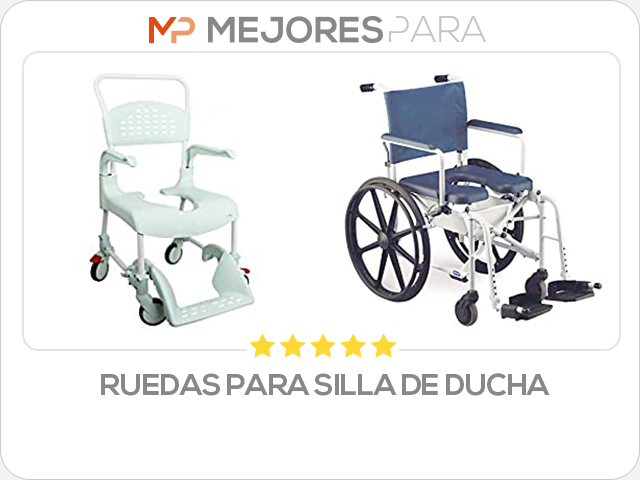 ruedas para silla de ducha