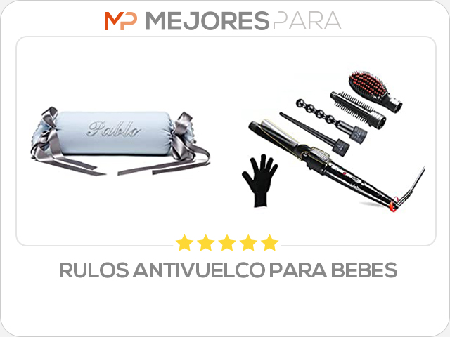 rulos antivuelco para bebes