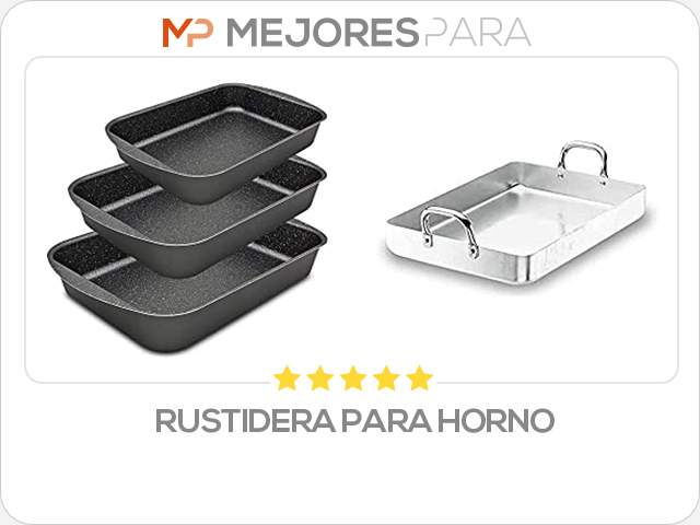 rustidera para horno