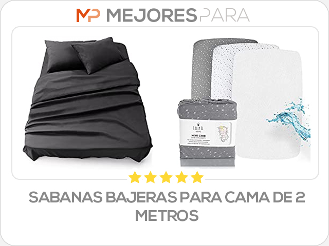 sabanas bajeras para cama de 2 metros