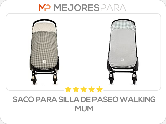 saco para silla de paseo walking mum