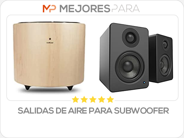 salidas de aire para subwoofer