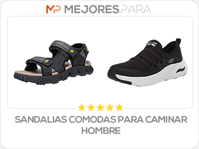 sandalias comodas para caminar hombre