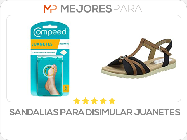 sandalias para disimular juanetes