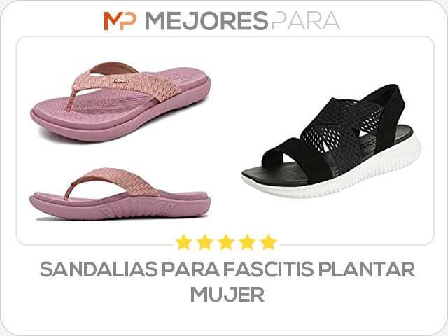 sandalias para fascitis plantar mujer