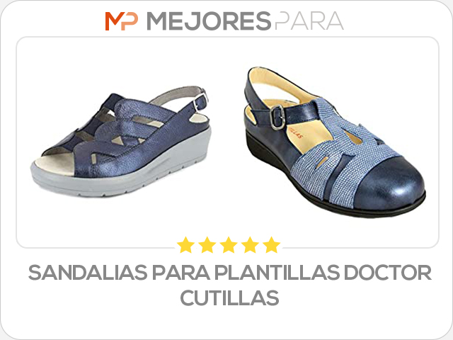 sandalias para plantillas doctor cutillas