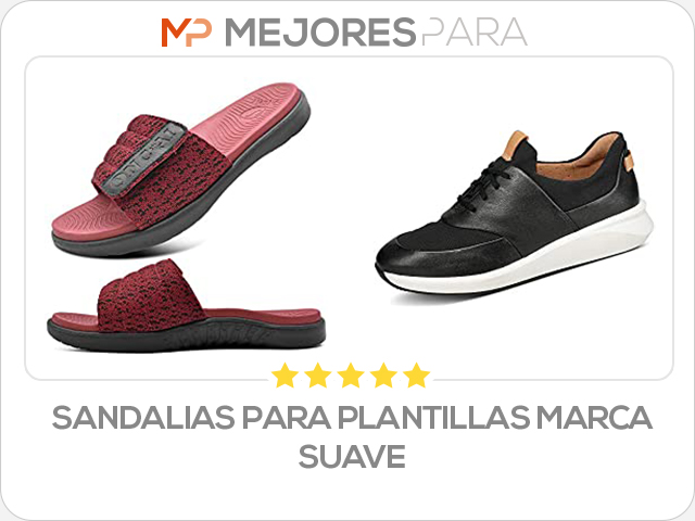 sandalias para plantillas marca suave