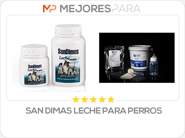 san dimas leche para perros