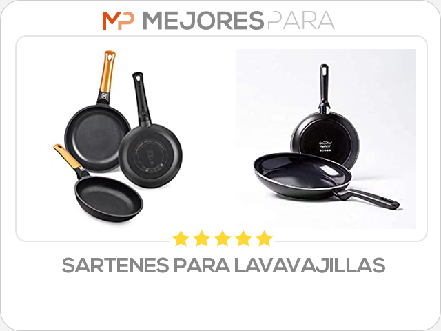 sartenes para lavavajillas