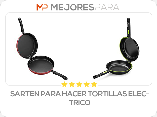 sarten para hacer tortillas electrico