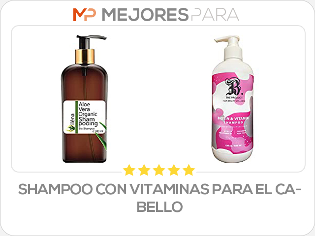 shampoo con vitaminas para el cabello