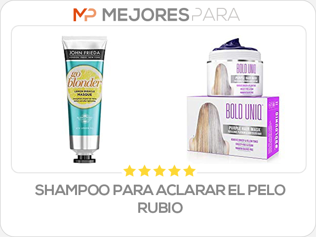 shampoo para aclarar el pelo rubio