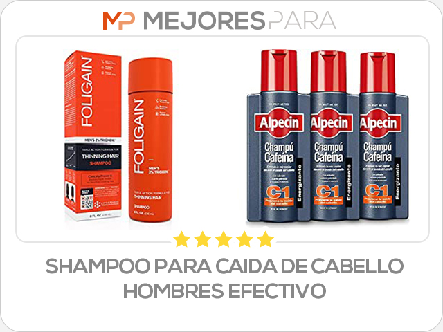 shampoo para caida de cabello hombres efectivo