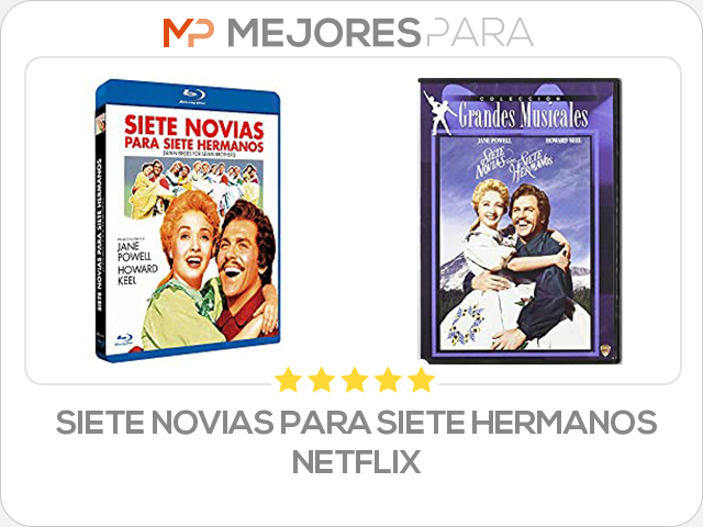 siete novias para siete hermanos netflix