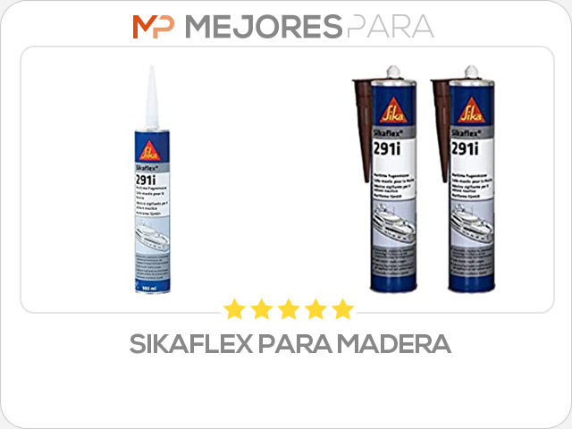 sikaflex para madera