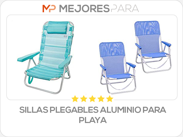 sillas plegables aluminio para playa