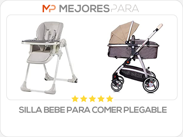 silla bebe para comer plegable