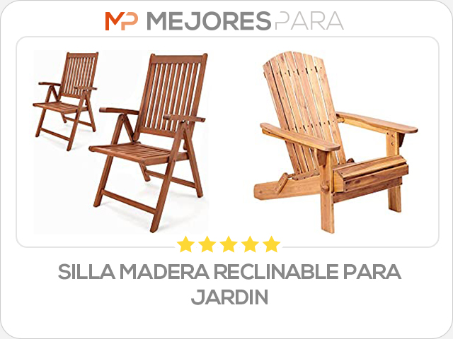 silla madera reclinable para jardin