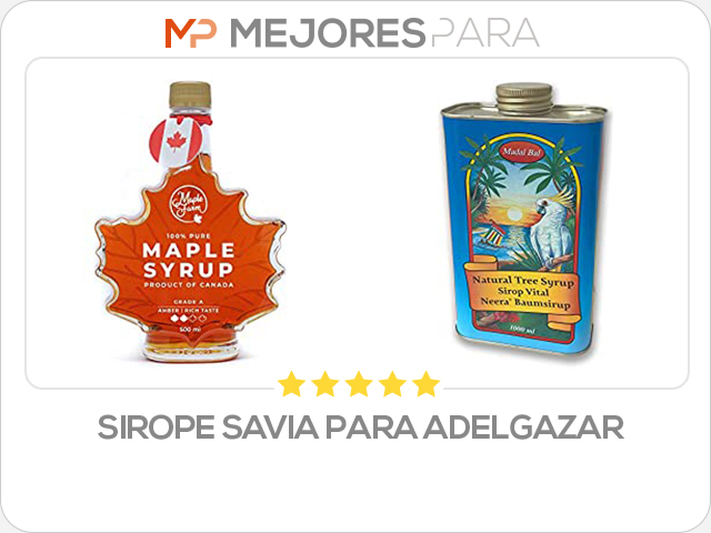 sirope savia para adelgazar