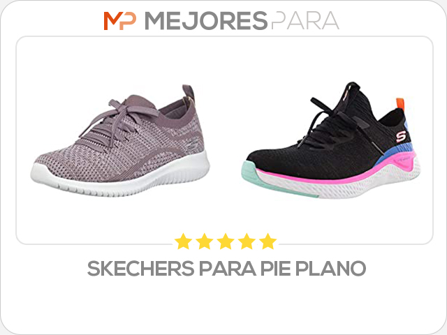 skechers para pie plano