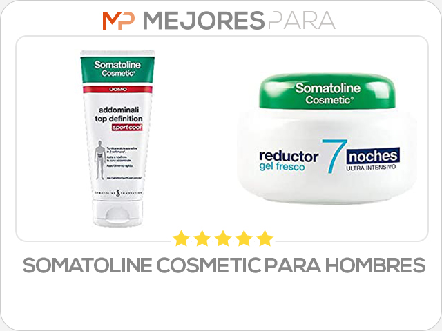 somatoline cosmetic para hombres