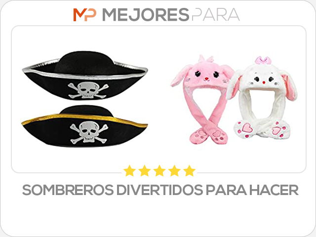 sombreros divertidos para hacer