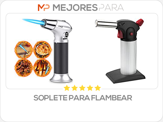 soplete para flambear