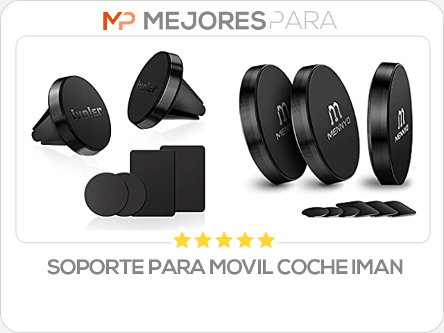 soporte para movil coche iman