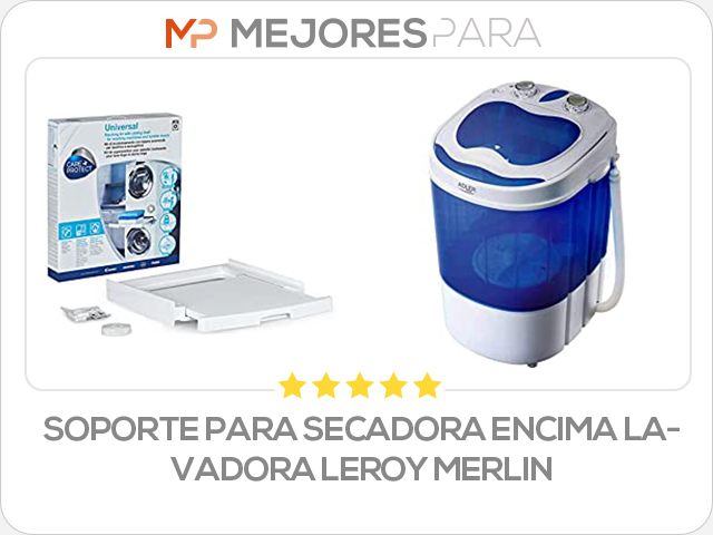 soporte para secadora encima lavadora leroy merlin