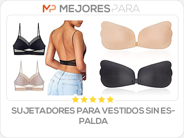 sujetadores para vestidos sin espalda