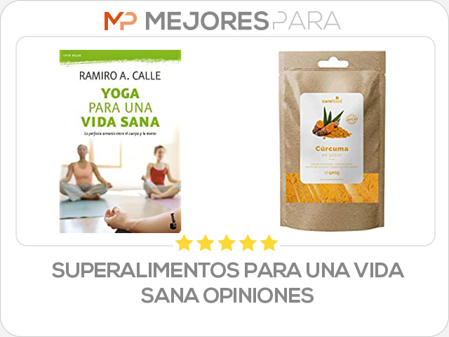 superalimentos para una vida sana opiniones