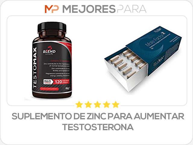 suplemento de zinc para aumentar testosterona