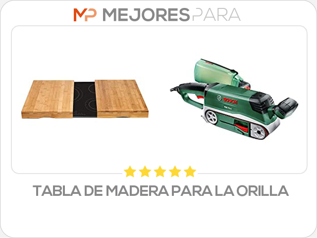 tabla de madera para la orilla