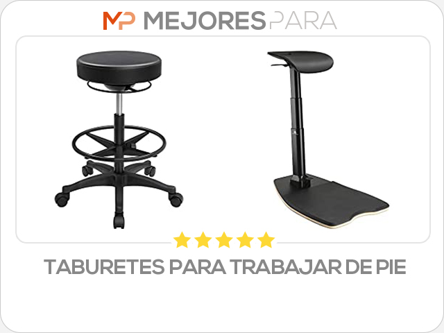 taburetes para trabajar de pie