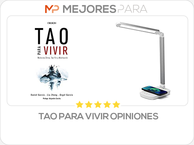 tao para vivir opiniones