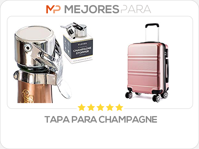 tapa para champagne