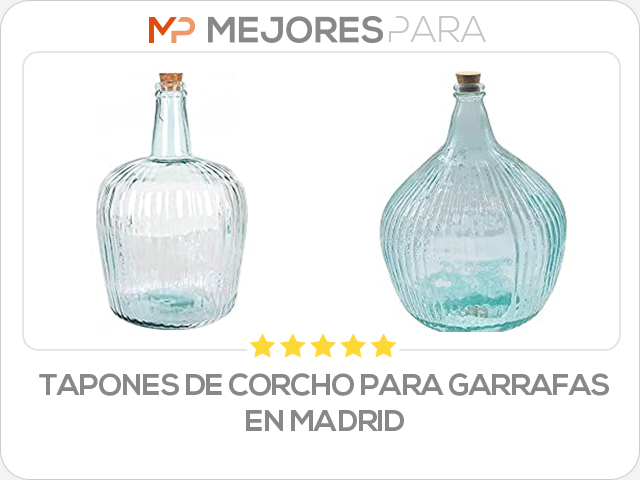 tapones de corcho para garrafas en madrid