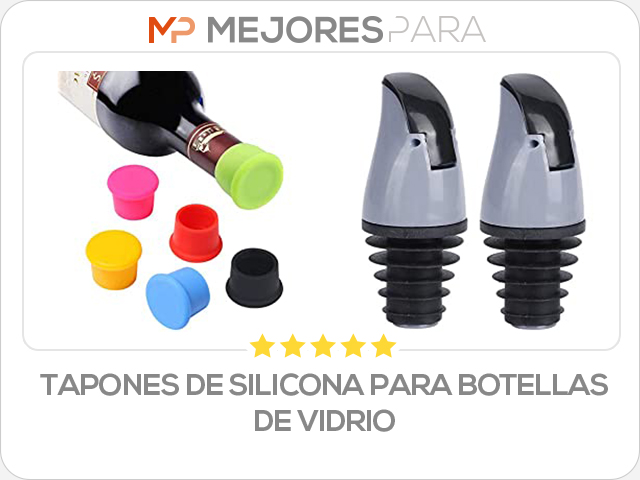 tapones de silicona para botellas de vidrio