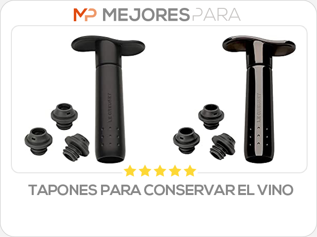 tapones para conservar el vino