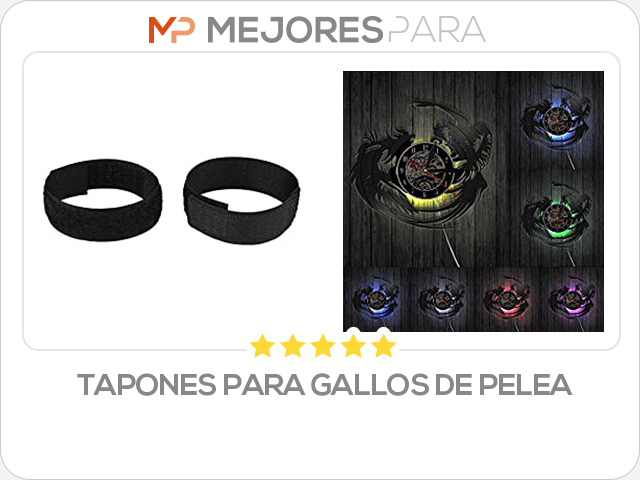 tapones para gallos de pelea