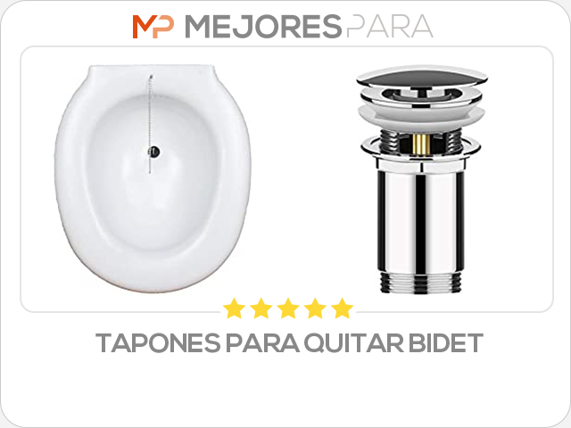 tapones para quitar bidet